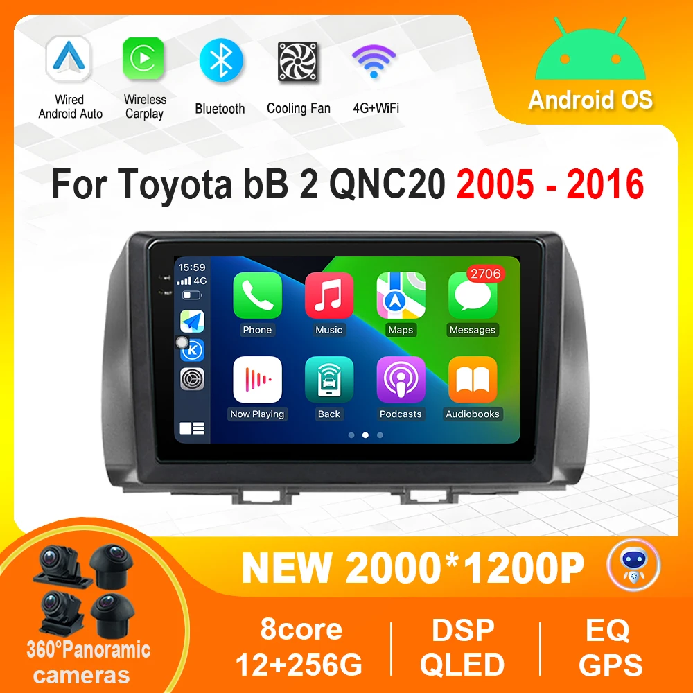 

For Toyota bB 2 QNC20 2005 - 2016 GPS Navigation 360 Camera 4G WiFi IPS Screen Intelligence Android Car Video Multimedia Player