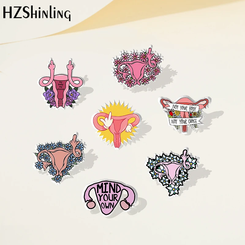 2023 Cartoon My Body My Choice Uterus Pattern Acrylic Lapel Pin Resin Epoxy Acrylic Pins Fashion Jewelry Accessories