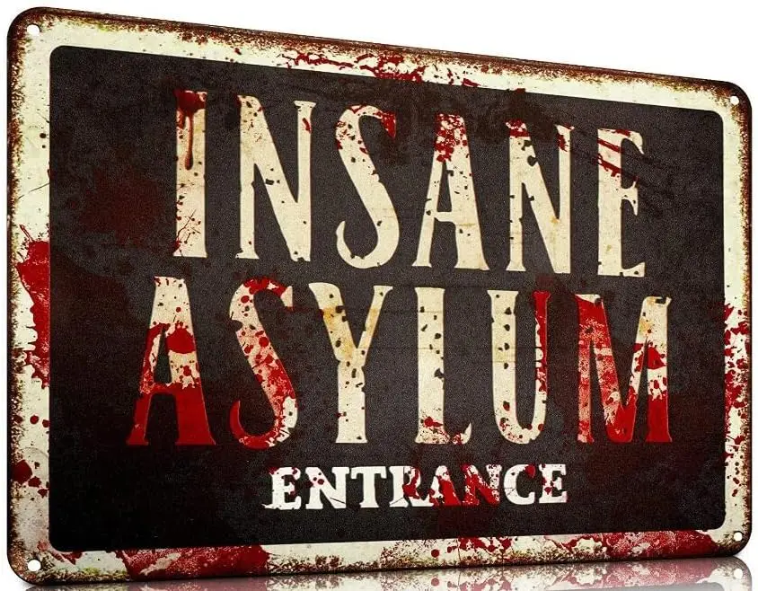 Insane Asylum Entrance Halloween Retro Vintage Toilet Cave Bar Home Bathroom Wall Decoration Sign Sign 8X12 Inch