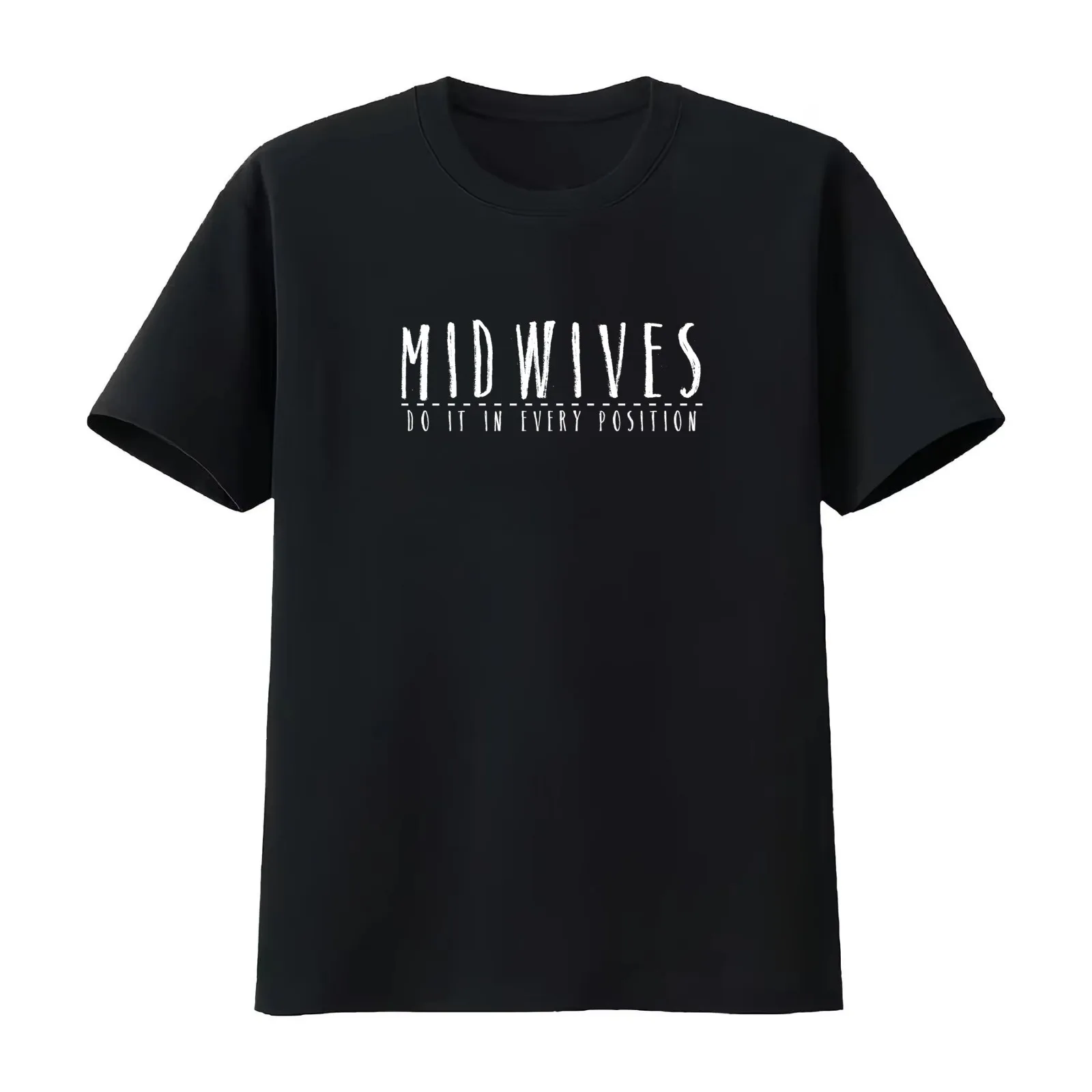 Midwives Do Every Position Natural Birth Midwife Doula Shirt T-Shirt Summer Casual Cotton Tee Oversized Streetwear Tops