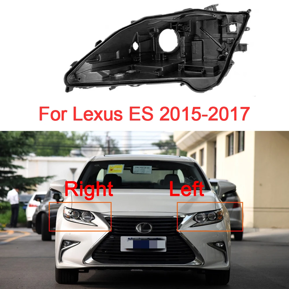 Headlight Housing For Lexus ES 2015 2016 2017 Replacement Headlamp Base Rear Casing Back Bottom Styling Car Accessories