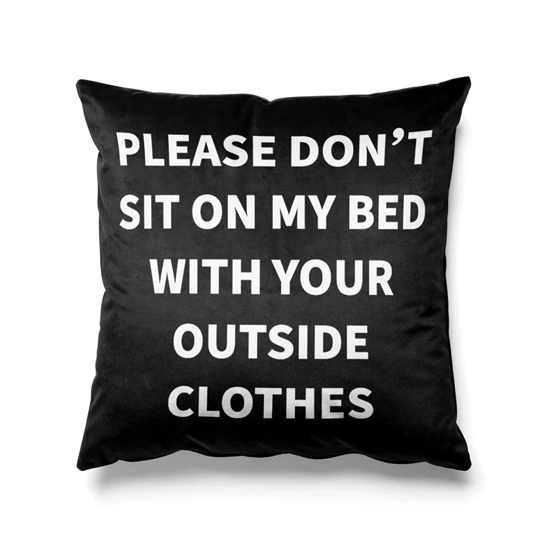 Aertemisi 18'' x 18'' Please Don't Sit on My Bed with Your Outside Clothes Square Throw Pillow Cushion Covers Cases Pillowcases