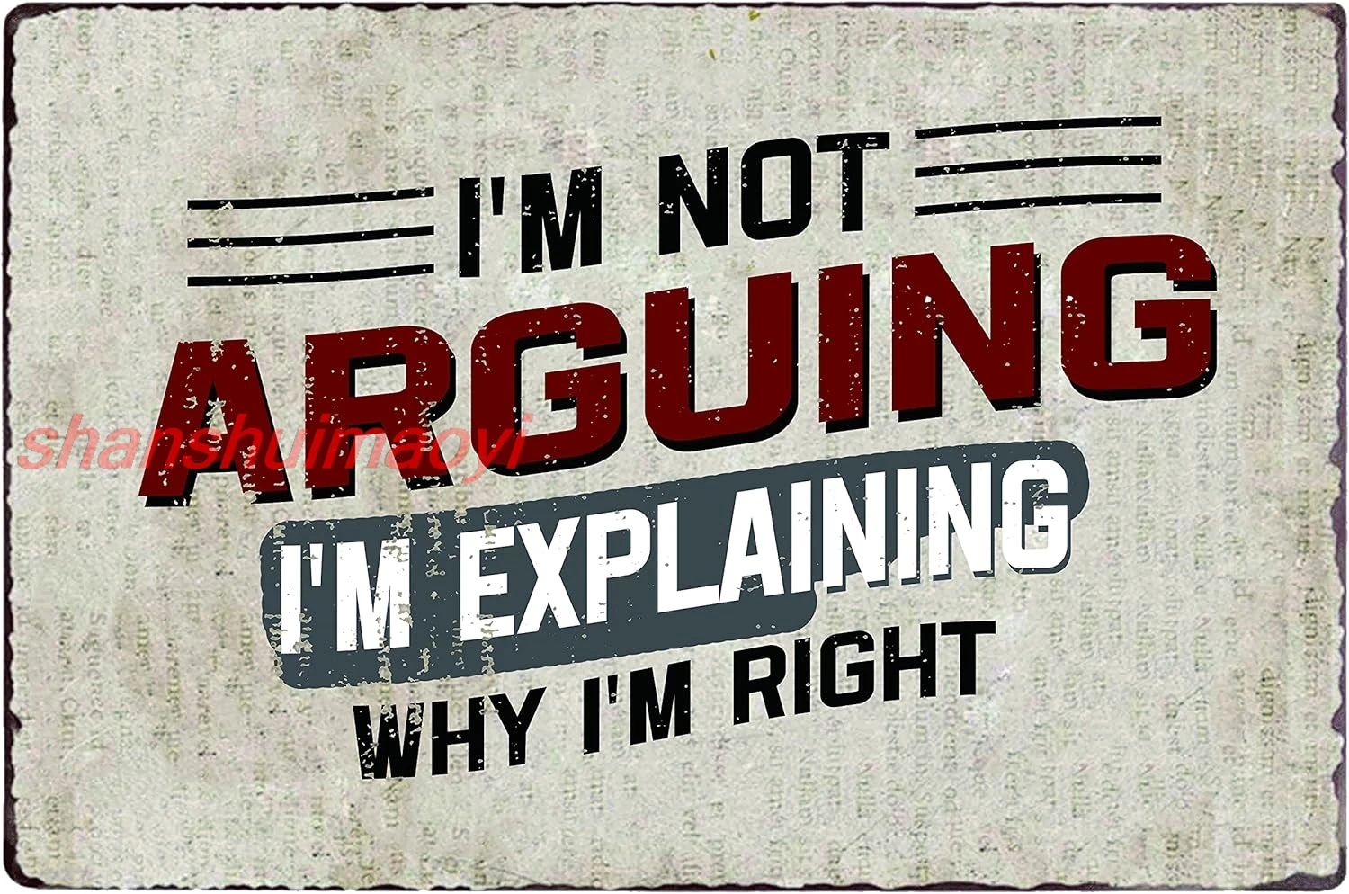 I'm Not Arguing, I'm Explaining Why I'm Right - Cute Emo Tin Sign - Funny Gift for Office, Teen Boy or Girl's Ro sign