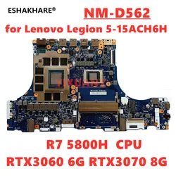 NM-D562 For Lenovo Legion 5-15ACH6H Laptop Motherboard with CPU R7 5800H GPU RTX3060 6G RTX3070 8G 5B21C22566 100% test OK