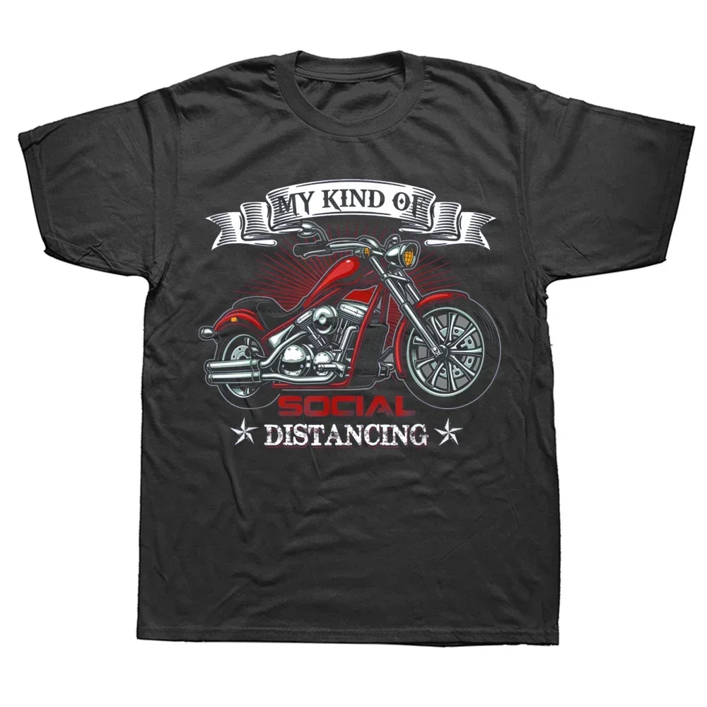 Graphic Cotton Streetwear Short Sleeve Birthday Gifts T-shirt My Kind Of Social Distancing Funny Motorcycle Biker Quotes T Shirt