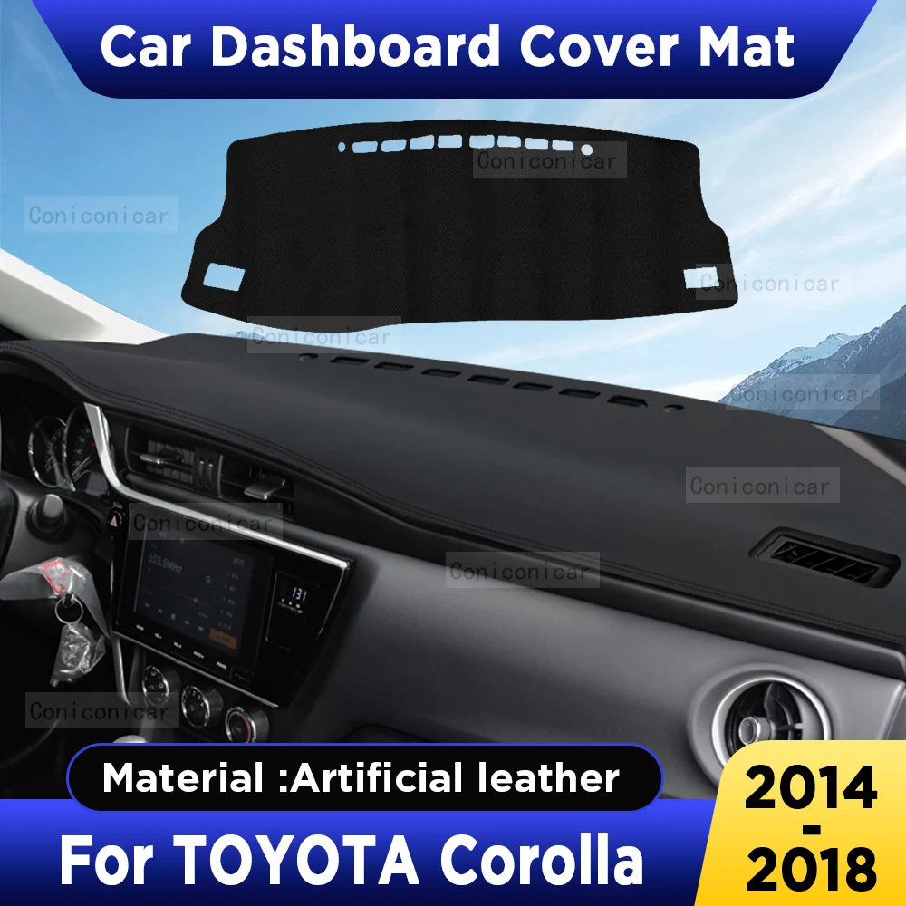 

Чехол для приборной панели автомобиля TOYOTA Corolla 2014-2018, коврик, солнцезащитный козырек, защита от УФ-лучей, коврик, солнцезащитные аксессуары из искусственной кожи