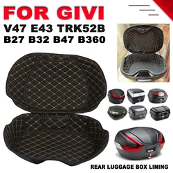 For Givi B27 B32 B360 B47 E43 V47 TRK52B Motorcycle Rear Trunk Case Liner Luggage Box Inner Rear Tail Seat Case Bag Lining Pad