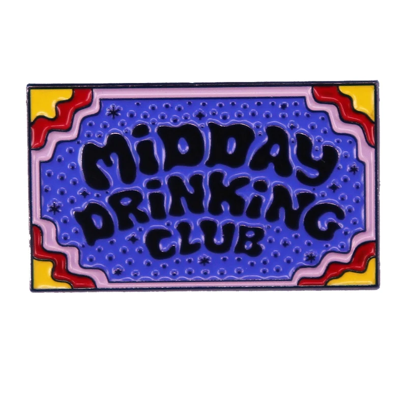 

A2605 Midday drinking club Enamel Pin punk brooch Lapel Pins for Backpack Brooches Badges on Bags Jewelry Accessories Collection