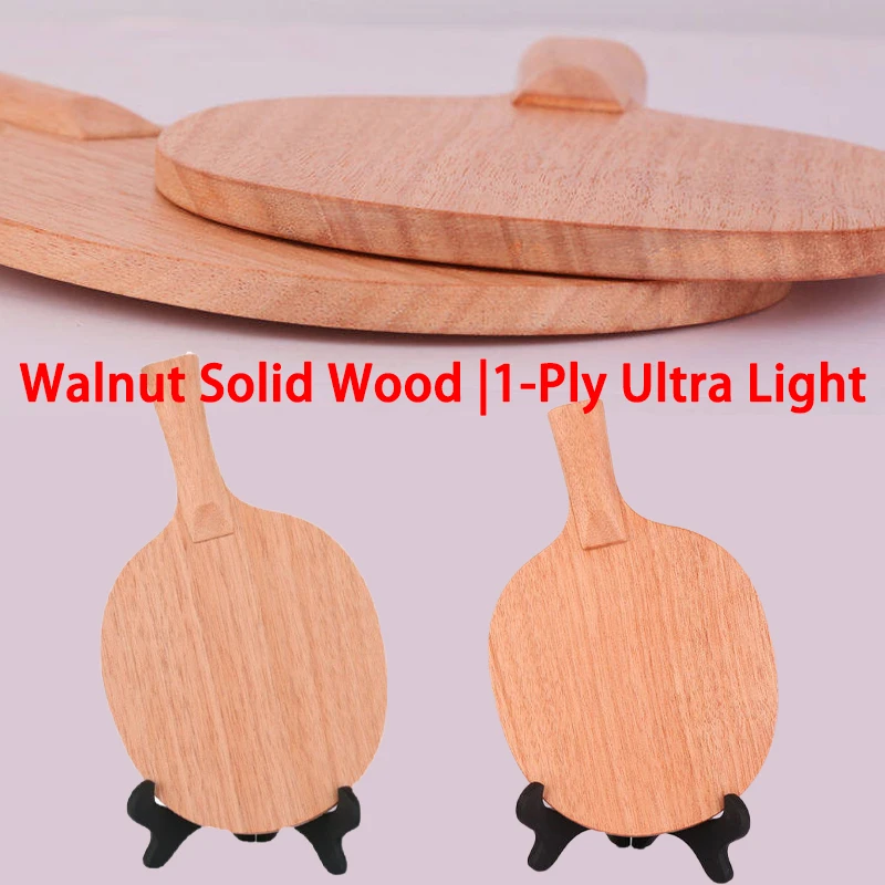 Ultra Light Walnut Solid Wood Table Tennis Blade 1 Ply Wood Ping Pong Paddle FL/CS Handle Single Racket High Elastic Fast Attack