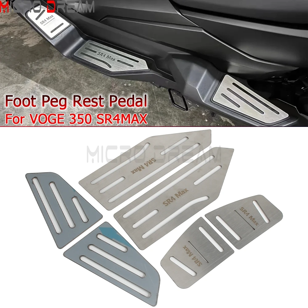 

For VOGE 350 SR4MAX SR4 MAX350 Motorcycle Foot Peg Rest Pedal Stainless Steel Pedal Modification Anti-Skid Footpeg Board Covers