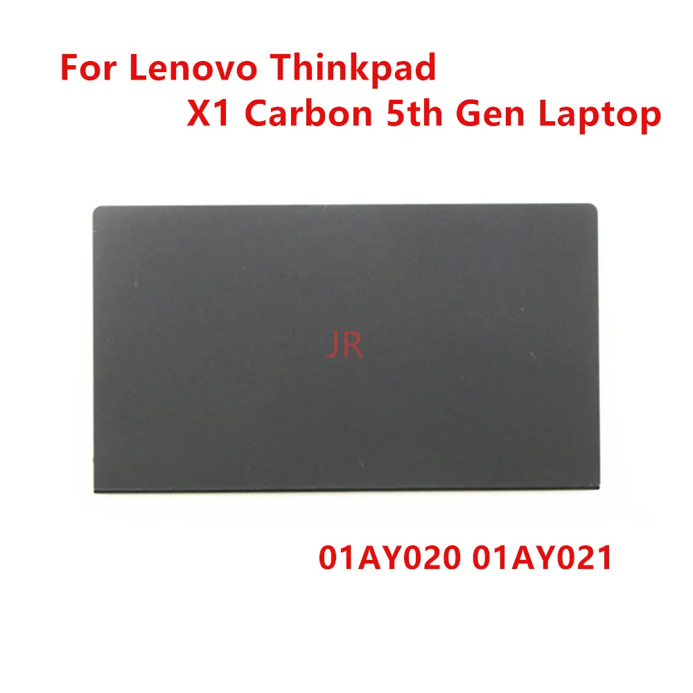 New For Lenovo ThinkPad X1 Carbon 5th Gen  Laptop Touchpad mouse pad ClickPad FRU 01AY020 01AY021