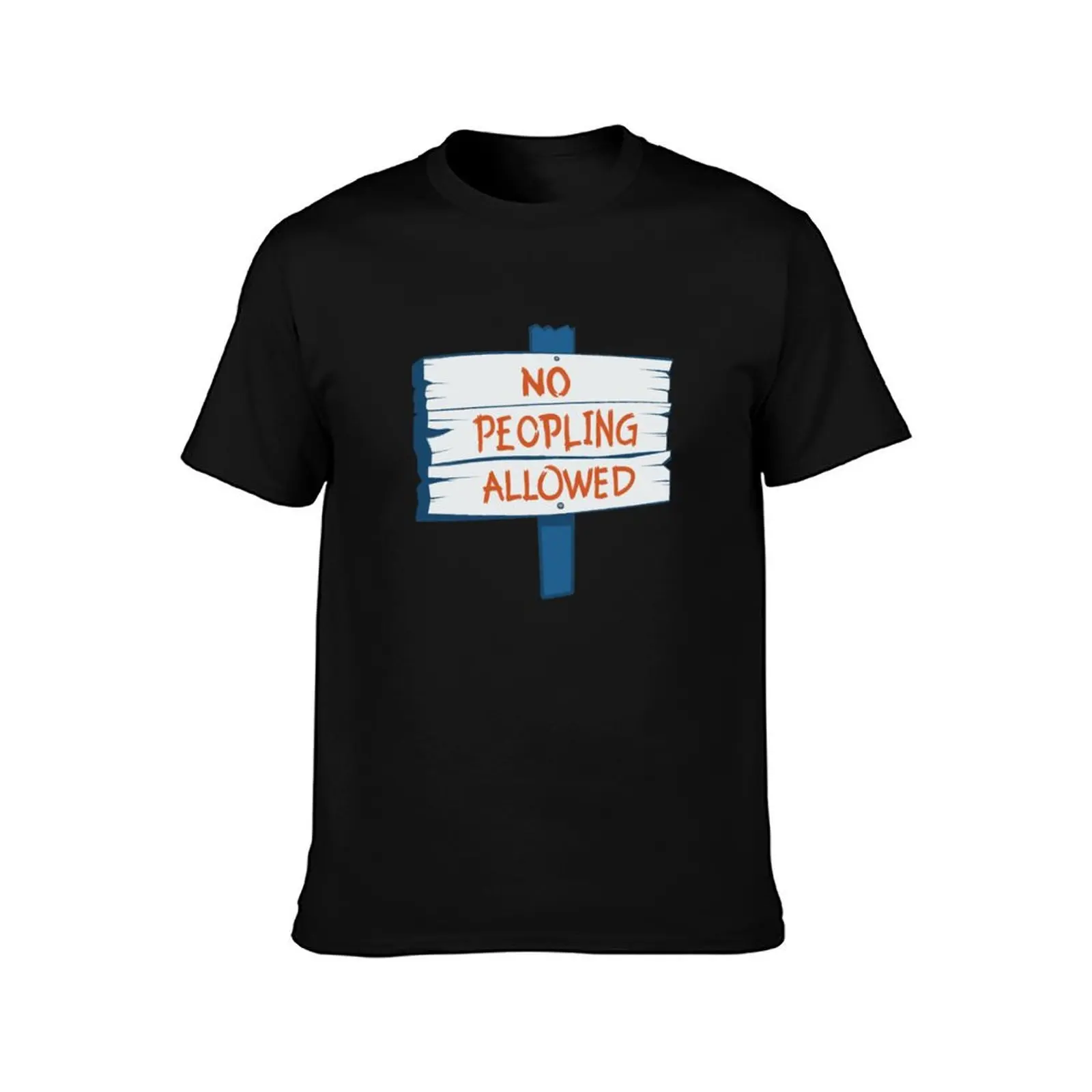 No Peopling Allowed T-Shirt Plus Size Everyday Tee Shirt T-Shirt