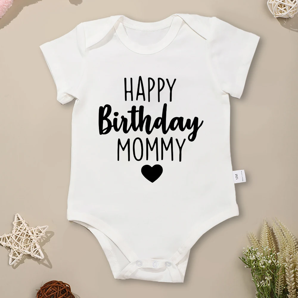 Happy Birthday Mommy Print Baby Girl Clothes Aesthetic Cotton Bodysuit Short Sleeve White Crew Neck Infant Onesie Fast Delivery