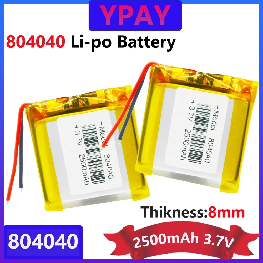 Rechargeable Li-ion Polymer Lithium Battery 3.7v Voltage 804040 2500mAh Li-Po Li-polymer Battery