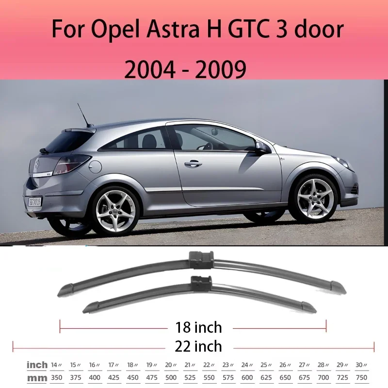 

Car Wiper Front Wiper Blades Set For Opel Astra H GTC 3 door 2004-2009 2008 2007 2006 2005 Windshield Windscreen Window 22"+18"