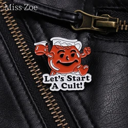 Lets Start-Pin de esmalte de culto, broche de lemas antirculto, insignias de mochila de solapa, indicaciones divertidas, regalos de joyería para los mejores amigos
