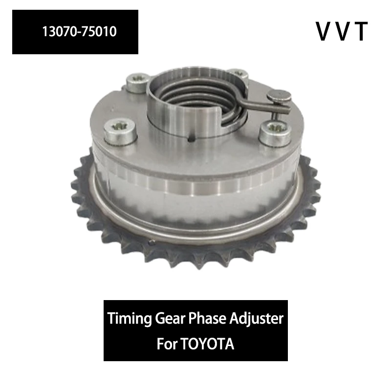 

13070-75010 Camshaft sprocket Gear VVT For Toyota Prado 2016 2.7L Manual Edition Fortuner 2016 2.7L Middle East Edition