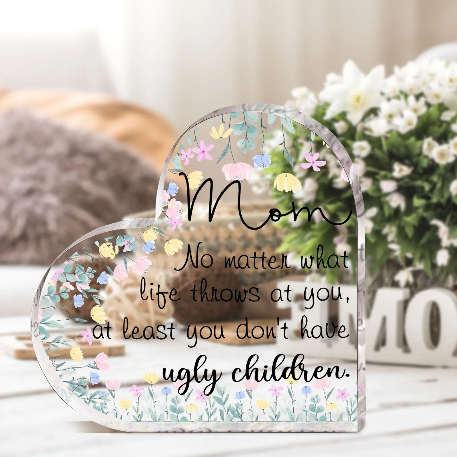 Funny Mom Quote Acrylic Heart Plaque - Mother’s Day Gift for Her from Kids