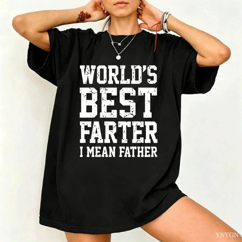 World Best Farter I Mean Father T-Shirt Women Cotton Crew Neck Short Sleeve Tshirt Casual Classic Graphic Tee Men Comfortable