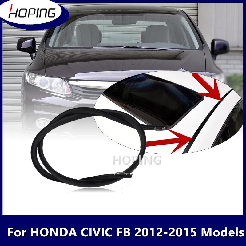 Hoping Top Rubber For Honda For Civic Sedan FB 2012 2013 2014 2015 Roof Drip Finish Moulding Garnish Rubber Seal With Metal Clip