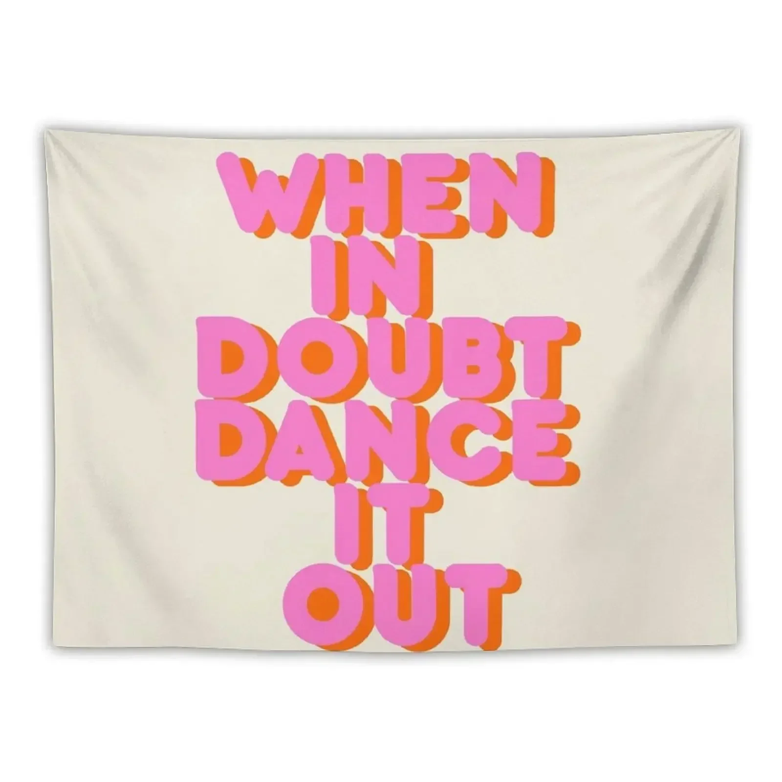 

When in doubt dance it out! typography artwork Tapestry Cute Room Decor Wallpaper Decoration For Rooms Tapestry