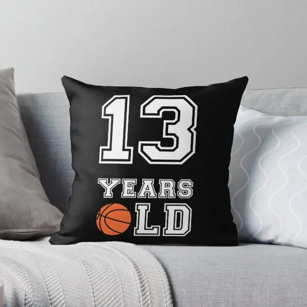 

13 Years Old Basketball 13Th Birthday Gi Printing Throw Pillow Cover Decorative Waist Anime Home Pillows not include One Side