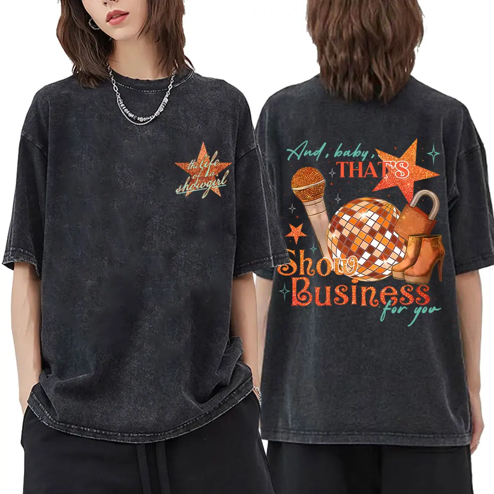 

Vintage Washed The Life of A Showgirl 2025 T Shirt Men Women Fashion Oversized Tshirt Unisex Casual Cotton Short Sleeve T-shirts