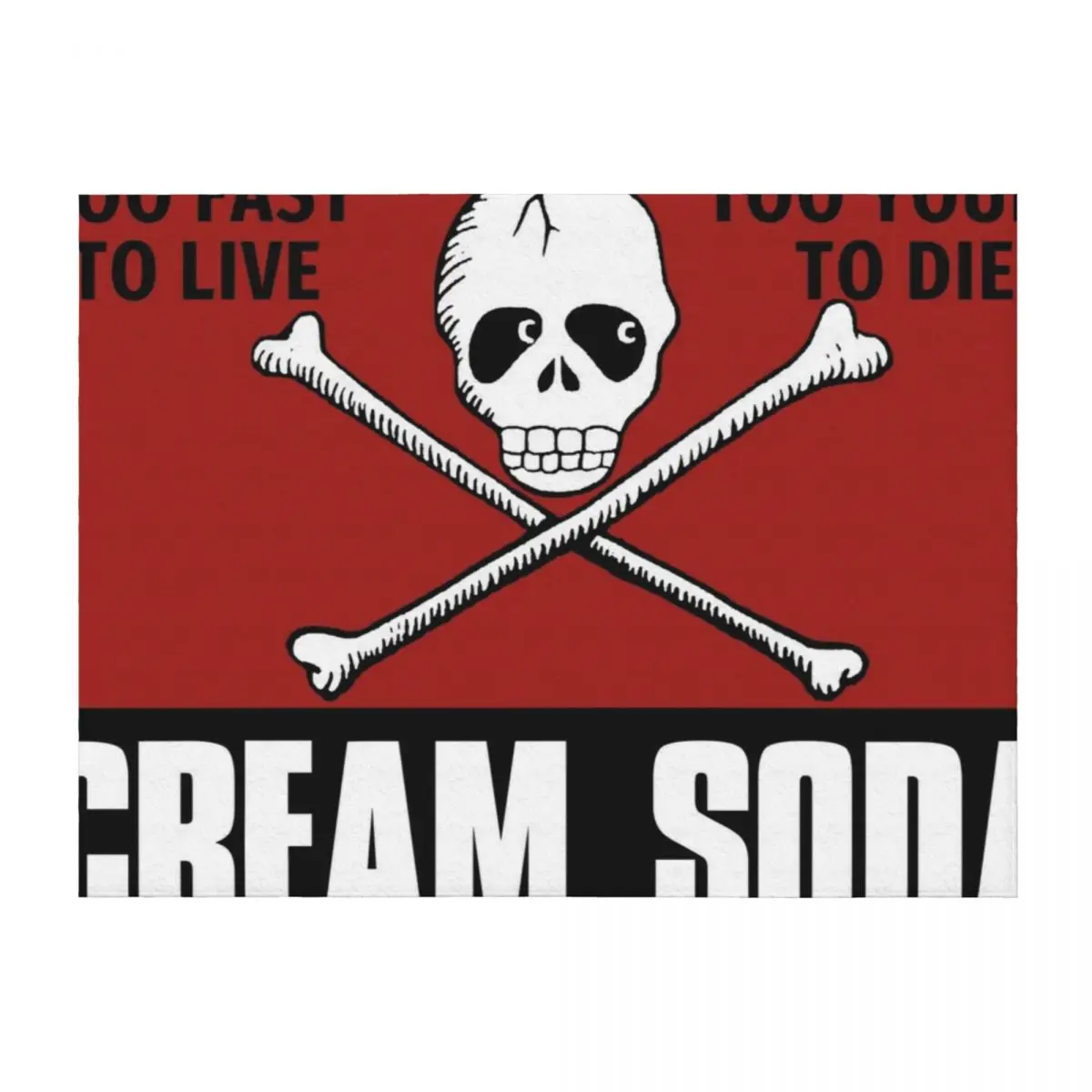 

Cream Soda Too Young To Live Too Fast To Die Japan Local Throw Blanket Custom For Sofa Thin For Baby Blankets