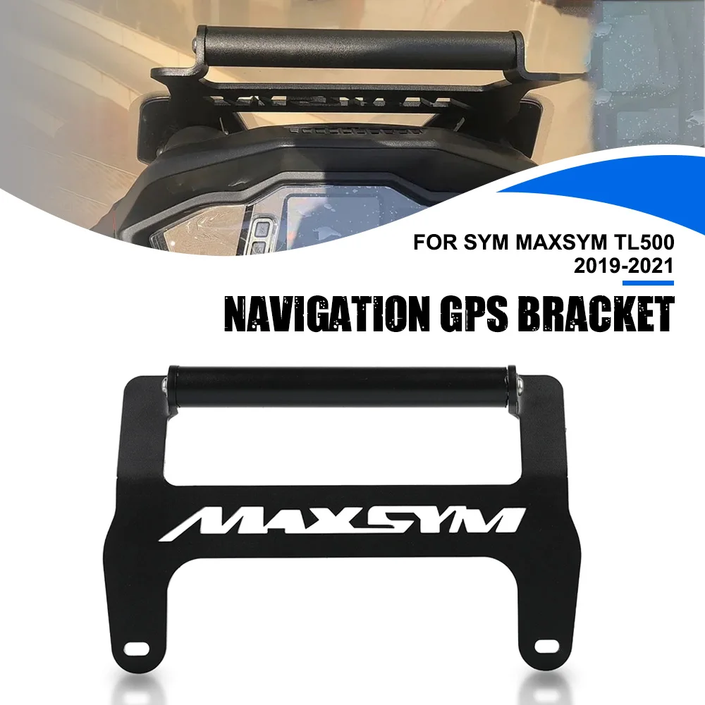 

For SYM MAXSYM TL500 2019-2020-2021 Motorcycle Phone Support Stand Holder GPS Navigation Plate Bracket Accessories Aluminum 2021