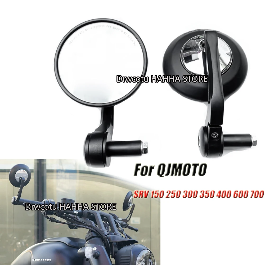 

Motorcycle Handlebar Rearview Mirror Reversing Handle Bar Ends Side Mirrors For QJMOTO SRV 150 250 300 350 400 600 700