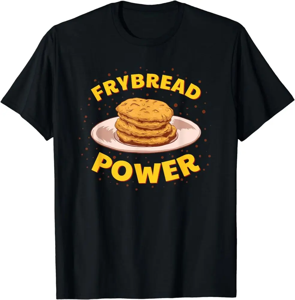 Frybread Power Indian Taco Navajo Food T-Shirt Graphic For Men Clothing Women Short Sleeve Tees Vintage High Quality 100%Cotton