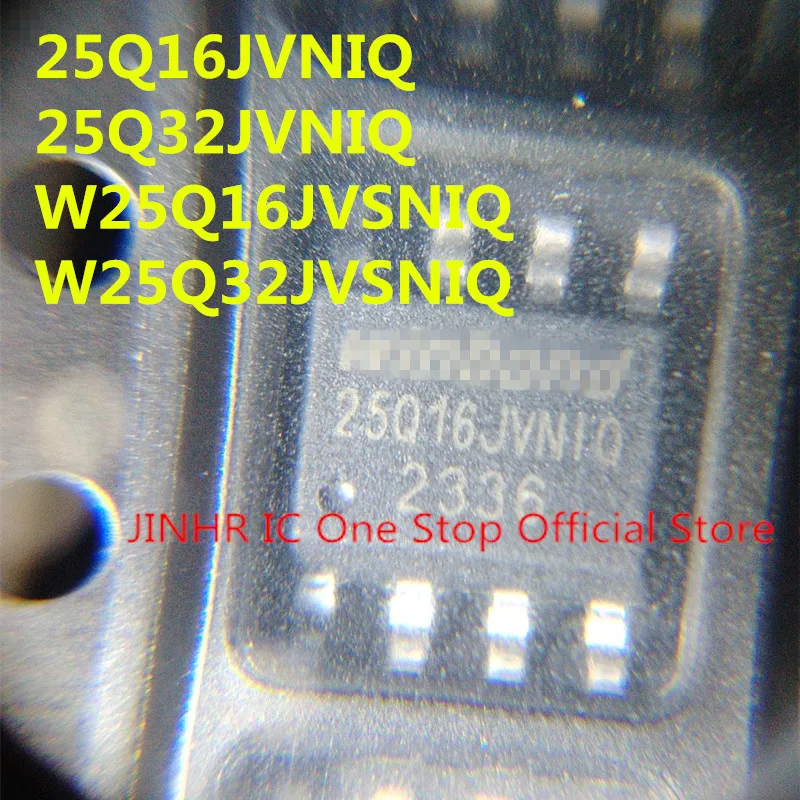 New 10PCS W25Q16JVSNIQ W25Q16JVNIQ 25Q16JVNIQ, W25Q32JVSNIQ W25Q32JVNIQ 25Q32JVNIQ