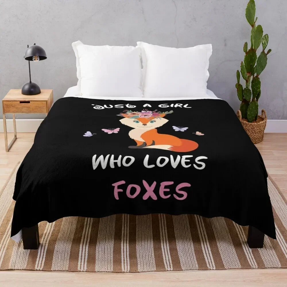 Just a Girl Who Loves Foxes, Gift for Fox Lover Throw Blanket Machine Washable Soft Warm Blanket
