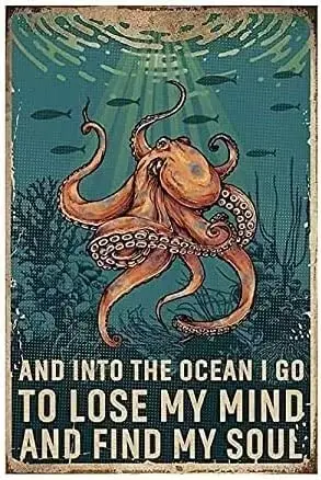 Octopus Metal Tin Sign And Into The Ocean I Go To Lose My Mind And Find My Soul Vintage Cthulhu Poster Cafe Bar Living Room sign