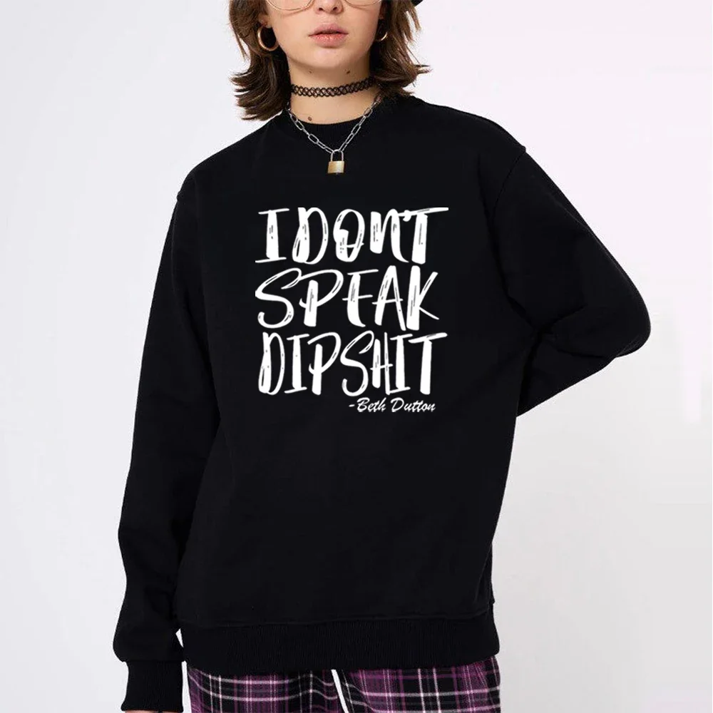 

Autumn Winter Casual Hoodies I Don't Spfak Dipshit Beth Dutton Sweatshirt Loose Round Neck Hoodie