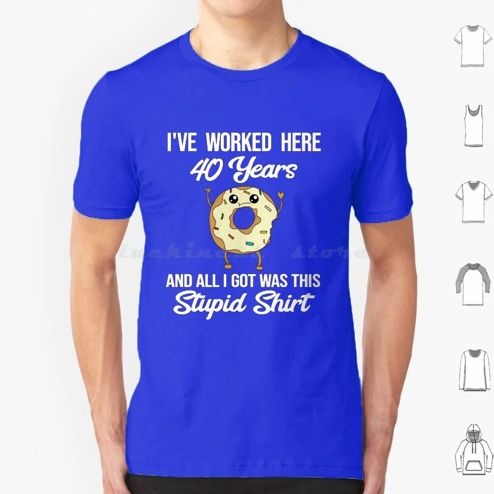 40 Year Work Anniversary Funny Donut-40th Employee Appreciation T Shirt 6xl Cotton Cool Tee 40 Year Work Anniversary Forty Year