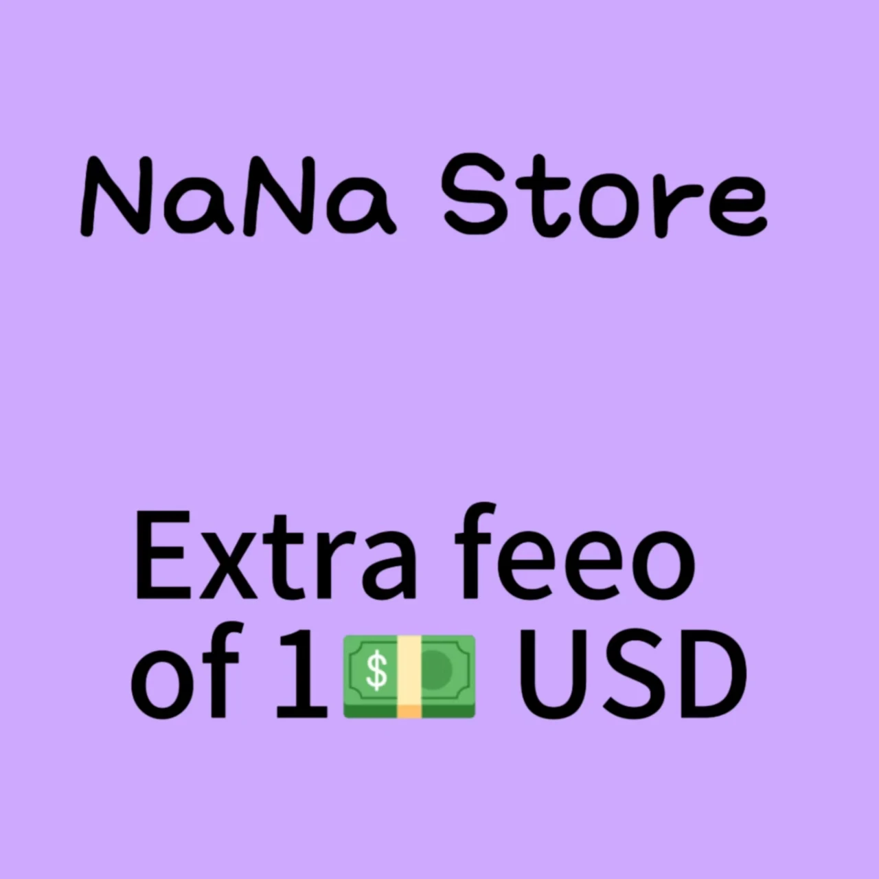 【 NaNa Store】Extra Fee USD1 - For Additional Payment Use Only