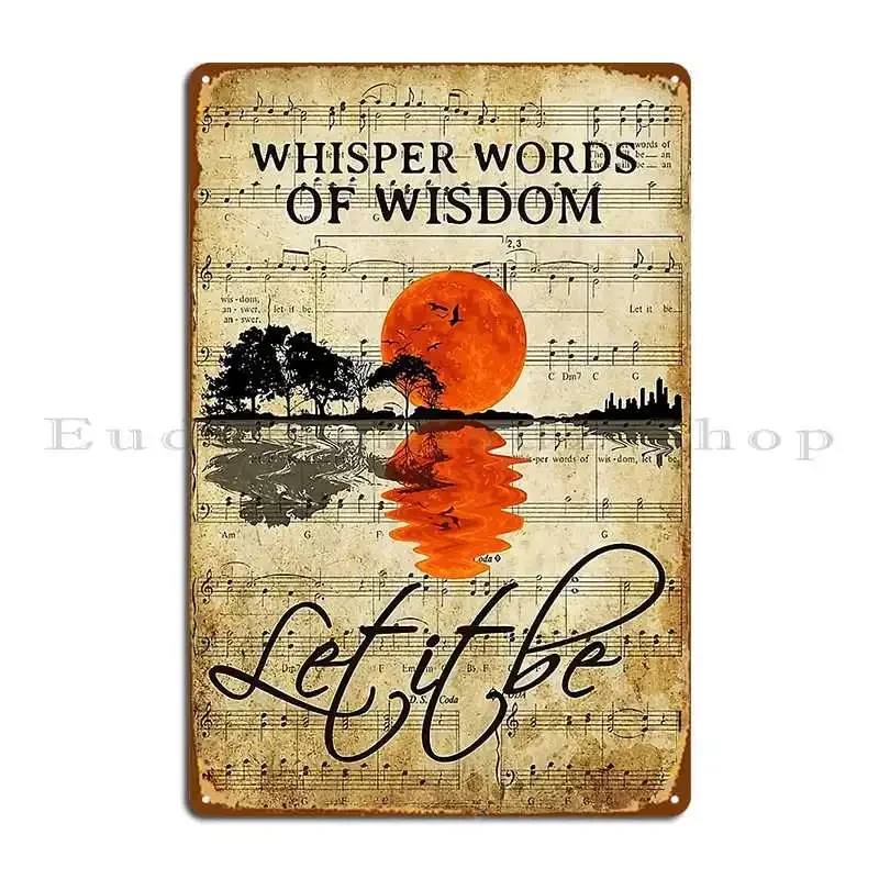 Whisper Words Of Wisdom Let It Be Metal Sign Wall Decor Personalized Party Plates Plates Design Pub Tin Sign Poster