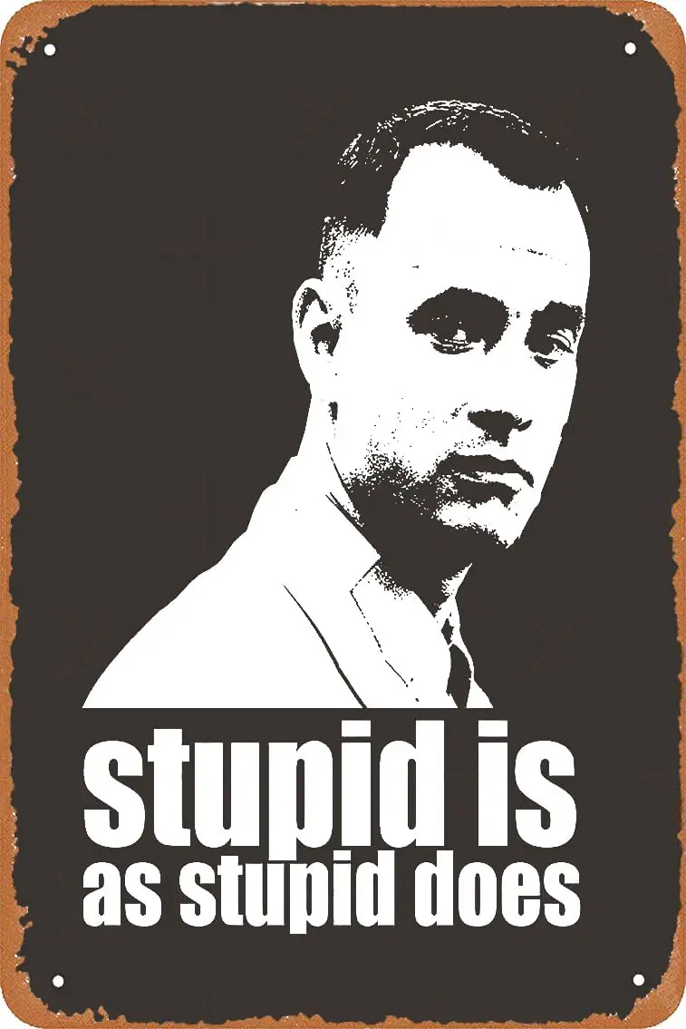 Metal Sign - Forrest Gump Stupid Is As Stupid Does Tshirt Tin Poster 12 X 8 Inches sign