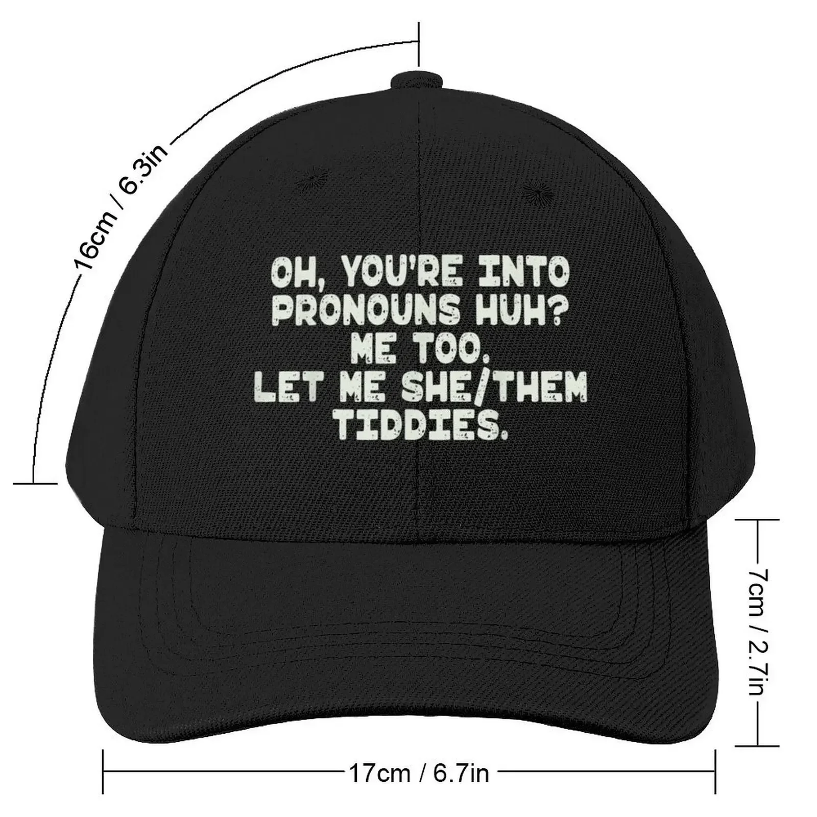 Oh You're Into Pronouns Huh? Me Too, Let Me She/Them Tiddies Baseball Cap luxury woman cap Icon Men Golf Wear Women's