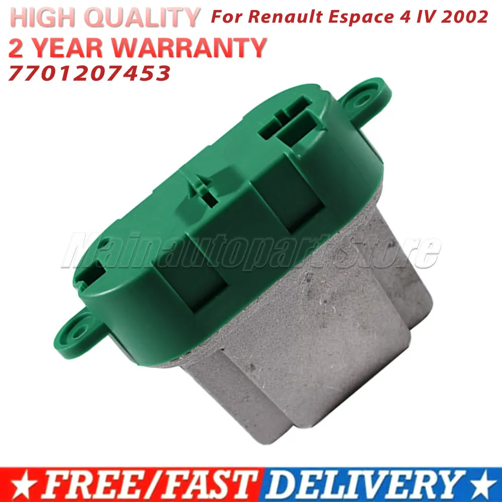 

For Renault Espace 4 IV 2002-Blower Motor 77012-07453 Heater Resistor 7701207453 52492365