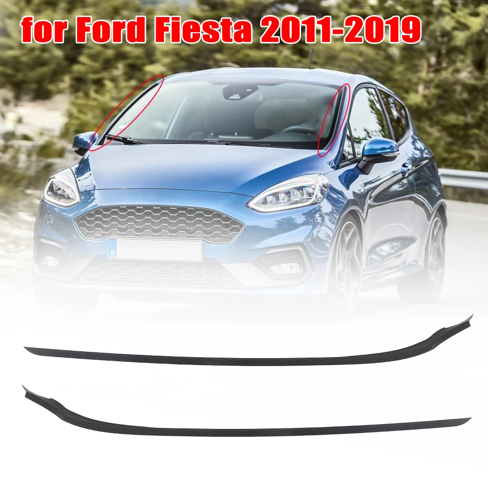 AE8Z5403137B Windshield Pillar Molding for Ford Fiesta 2009 2010 2011 2012 2013-2019 Windshield sealing strip Car Accessories