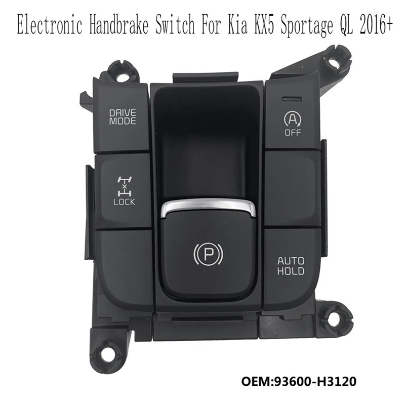 

93600H3120 Handbrake Switch Start-Stop Switch Automatic Parking Driving Mode Switch For Kia KX5 Sportage QL 2016-