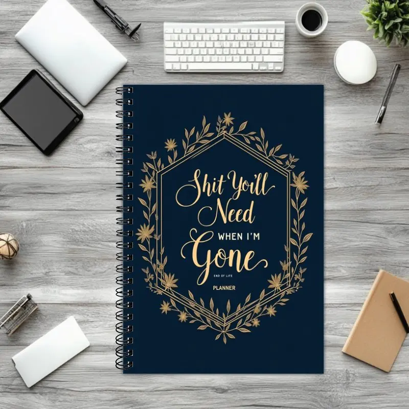 نهاية الحياة: مخطط، منظم، مصنف - رغبتي الأخيرة ومعلومات مهمة لعائلتي. كتاب تخطيط نهاية الحياة