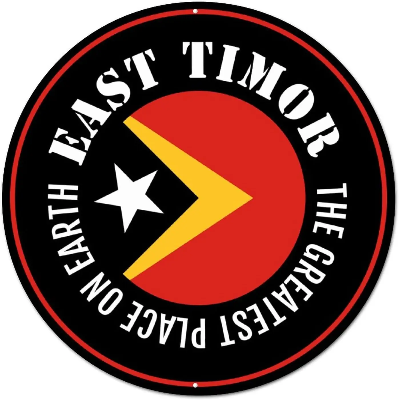 Welcome Sign for Wall Round Tin Sign East Timor Flag Aluminum Sign The Greatest Place on Earth 9.2in Artistic Decoration Sign fo