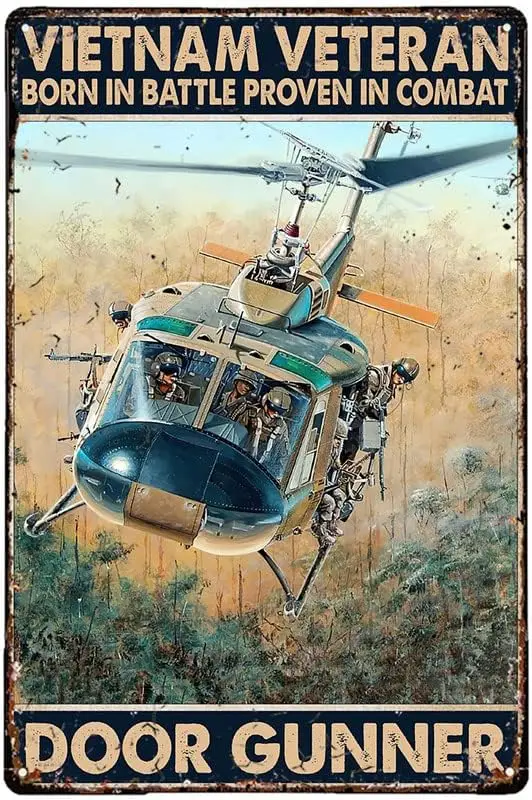 Helicopter Vietnam Veteran Tin Sign Born In Battle Proven In Combat Veteran Oath Metal Tin Sign Wall Decor Man Cave Bar Military