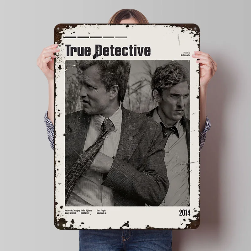 True Detective TV Show Metal Poster Customized Wall Art Retro Vintage Tinplate Signs for Home Decor Living Room Wand Deko House