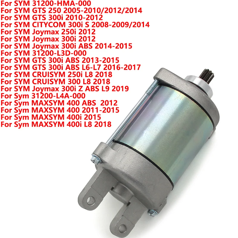 

31200-HMA-000 31200-L3D-000 Motorcycle Starter Motor For SYM GTS CITYCOM Joymax CRUISYM 250 300i S Z ABS L6-L7 L8 L9 Accessories