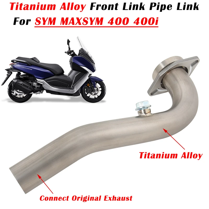 

Slip On For SYM MAXSYM 400 400i Motorcycle Exhaust Escape System Modify Titanium Alloy Front Link Pipe Connect Original Muffler