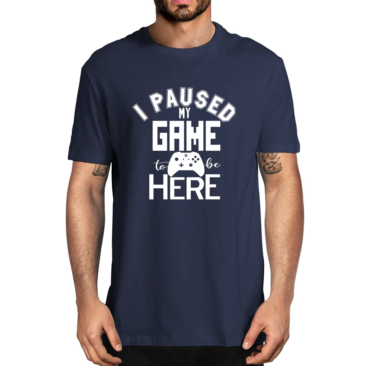 

100% Cotton I Paused My Game To Be Here Funny Video Games Boys Summer Men's Novelty T-Shirt Women Casual Streetwear Soft Tee